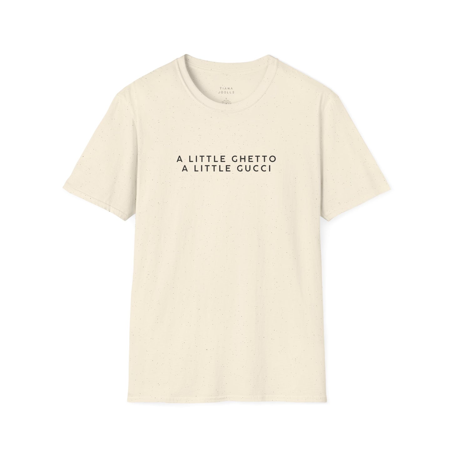 A Little Ghetto A Little Gucci T-Shirt