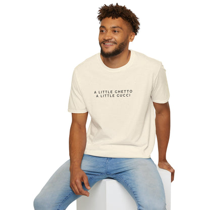 A Little Ghetto A Little Gucci T-Shirt