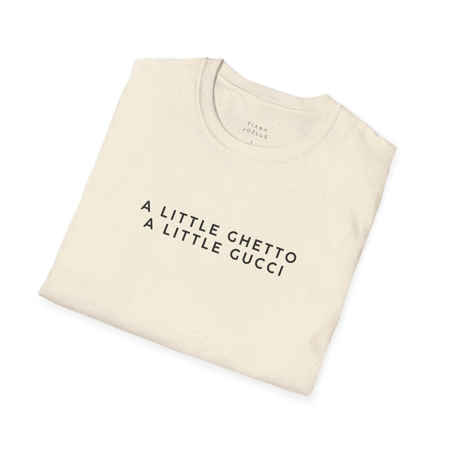 A Little Ghetto A Little Gucci T-Shirt