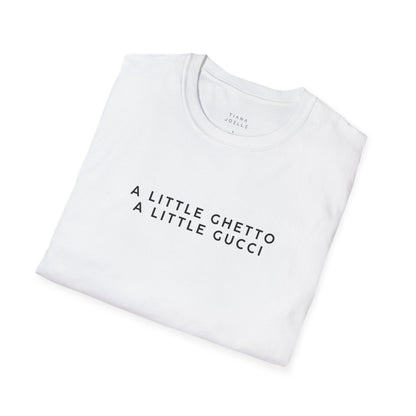 A Little Ghetto A Little Gucci T-Shirt